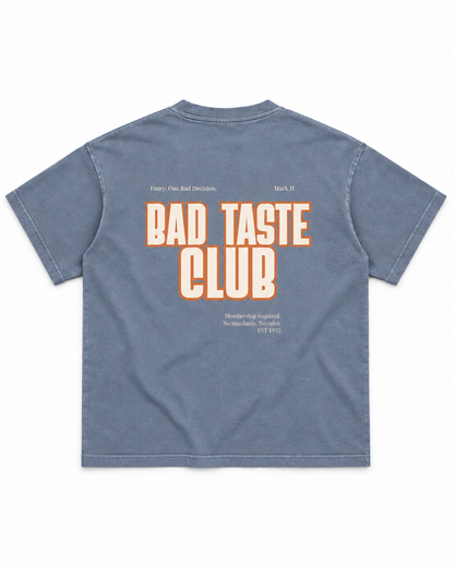 Bad Taste Club Tee